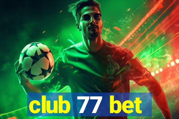 club 77 bet